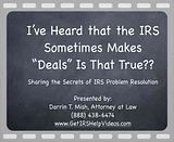 Video14-1.flv http://getirshelpvideos.com - You’ve heard the IRS makes deals for pennies on the dollar, but how is this possible? Find out how to meet the requirements for an IRS offer in compromise from veteran tax attorney Darrin T. Mish. video by IRSproblemsolver