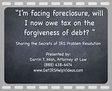 Video19.flv http://www.getirshelpvideos.com A foreclosure is bad enough, but did you know that under certain circumstances it can trigger a large IRS tax debt? Cancellation of Debt income is discussed at length by an experienced tax attorney. video by IRSproblemsolver